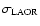 $\sigma_{\rm LAOR}$