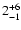 $\rm 2^{+6}_{-1}$