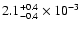 $\rm 2.1^{+0.4}_{-0.4}\times10^{-3}$