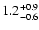 $\rm 1.2^{+0.9}_{-0.6}$