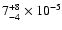 $7^{+8}_{-4}\times10^{-5}$