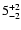 $\rm 5^{+2}_{-2}$