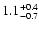 $\rm 1.1^{+0.4}_{-0.7}$