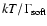 $kT/\Gamma_{\rm soft}$