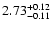 $\rm 2.73^{+0.12}_{-0.11}$