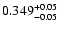 $\rm0.349^{+0.05}_{-0.05}$