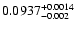 $\rm0.0937^{+0.0014}_{-0.002}$