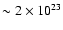 $\sim 2
\times 10^{23}$