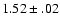 $1.52\pm .02$