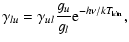 $\displaystyle \gamma_{lu} = \gamma_{ul} \frac{g_u}{g_l} {\rm e}^{-h\nu/kT_{\rm {kin}}},$
