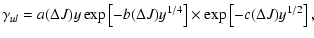 $\displaystyle \gamma_{ul} = a(\Delta J)y\exp\left[-b(\Delta J)y^{1/4}\right]\times\exp\left[-c(\Delta J)y^{1/2}\right],$