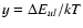 $y=\Delta E_{ul}/kT$