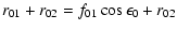 $\displaystyle r_{01}+r_{02}=f_{01}\cos\epsilon_0 + r_{02}$