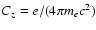 $C_z=e/(4\pi m_ec^2)$