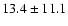 $13.4\pm11.1$