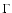 $\Gamma$