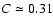 $C \simeq 0.31$