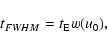 \begin{displaymath}t_{FWHM} = t_{\rm E} w(u_0),
\end{displaymath}
