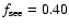 $f_{\rm see} = 0.40$