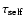 $\tau_{\rm self}$