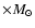 $\times M_\odot$