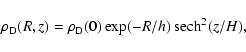 \begin{displaymath}\rho_{\rm D} (R,z) = \rho_{\rm D}(0) \exp(-R/h)~ {\rm sech}^2(z/H),
\end{displaymath}