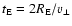 $t_{\rm E}=2R_{\rm E}/v_{\perp}$