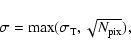 \begin{displaymath}\sigma = {\rm max} (\sigma_{\rm T}, \sqrt{N_{\rm pix}}),
\end{displaymath}