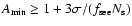 $A_{\rm min} \ge 1+3 \sigma/(f_{\rm see} N_{\rm s})$