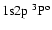 $1\rm s2p~^{3}P^{o}$