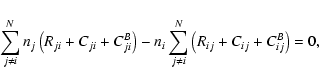 \begin{displaymath}\sum_{j \neq i}^{N} n_{j}\left(R_{ji}+C_{ji}+C_{ji}^{B}\right...
...}\sum_{j \neq i}^{N}\left(R_{ij}+C_{ij}+C_{ij}^{B}\right) =0 ,
\end{displaymath}