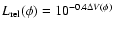 $L_{\rm rel}(\phi) = 10^{-0.4 \Delta V(\phi)}$