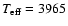 $T_{\rm eff}=3965$