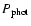 $P_{\rm phot}$
