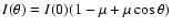 $I(\theta) = I(0)(1 - \mu + \mu\cos \theta)$