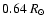 $0.64~R_{\odot}$