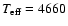 $T_{\rm eff}=4660$