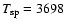 $T_{\rm sp}= 3698$