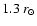 $1.3~ r_\odot$