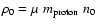 $\rho_0=\mu\;m_{\rm proton}\;n_0$