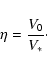 \begin{displaymath}\eta=\frac{V_0}{V_*}
\cdot
\end{displaymath}