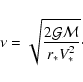 \begin{displaymath}\nu =\sqrt{{2\cal G M} \over r_* V^2_*}\cdot
\end{displaymath}