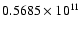 $0.5685\times10^{11}$