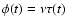 $\phi(t)=\nu\tau(t)$