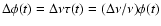 $\Delta\phi(t)=\Delta\nu\tau(t)=(\Delta
\nu /\nu)\phi(t)$