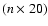 $(n\times 20)$