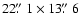 $22\hbox{$.\!\!^{\prime\prime}$ }1\times13\hbox{$.\!\!^{\prime\prime}$ }6$