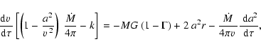 \begin{displaymath}
\frac{\mbox{d}\mbox{$\varv$ }}{\mbox{d}\tau}
\left[\left(1...
...{M}}{4\pi \mbox{$\varv$ }}
\frac{~\mbox{d}a^2}{\mbox{d}\tau},
\end{displaymath}