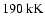 $190~{\rm kK}$