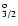 $^{\rm o}_{3/2}$